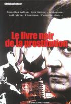 Couverture du livre « Le livre noir de la prostitution » de Christian Gettner aux éditions Pieuvre Noire