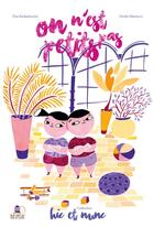 Couverture du livre « On n'est pas petits » de Elodie Maulucci et Elsa Kedadouche aux éditions On Ne Compte Pas Pour Du Beurre