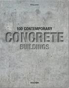 Couverture du livre « 100 contemporary concrete buildings » de Philip Jodidio aux éditions Taschen
