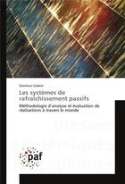 Couverture du livre « Les systemes de rafraichissement passifs » de Cadoni-G aux éditions Presses Academiques Francophones