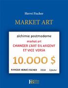 Couverture du livre « Market art » de Herve Fischer aux éditions Les Peregrines