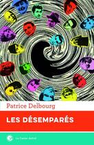 Couverture du livre « Les désemparés » de Patrice Delbourg aux éditions Castor Astral
