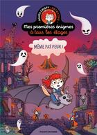 Couverture du livre « Mes premieres enigmes a tous les etages tome 4 - meme pas peur! » de Martin/Roy aux éditions Bayard Jeunesse