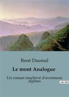 Couverture du livre « Le mont Analogue : Un roman inachevé d'aventures alpines » de Rene Daumal aux éditions Shs Editions