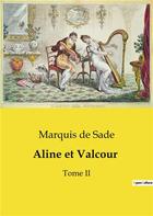 Couverture du livre « Aline et Valcour : Tome II » de Marquis De Sade aux éditions Culturea
