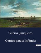 Couverture du livre « Contos para a Infância » de Guerra Junqueiro aux éditions Culturea