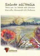 Couverture du livre « Saluto all'Italia versi con un saluto alla Corsica » de Marcellu Alessandri-Di-Chidazzu aux éditions Adc