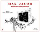 Couverture du livre « Max Jacob ; histoires sans paroles » de Bernard Duvert aux éditions Artys