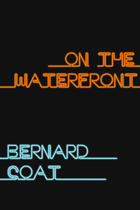 Couverture du livre « On the Waterfront » de Coat Bernard aux éditions Rendez-vous Editions