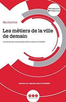 Couverture du livre « Les metiers de la ville de demain » de  aux éditions Management Prospective