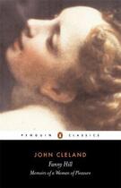 Couverture du livre « Fanny Hill or Memoirs of a Woman of Pleasure » de John Cleland aux éditions Penguin Books Ltd Digital