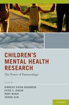 Couverture du livre « Children's Mental Health Research: The Power of Partnerships » de Kimberly Eaton Hoagwood aux éditions Oxford University Press Usa