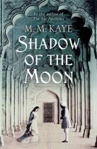 Couverture du livre « Shadow Of The Moon » de M. M. Kaye aux éditions Adult Pbs