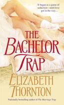 Couverture du livre « The Bachelor Trap » de Elizabeth Thornton aux éditions Epagine