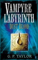 Couverture du livre « Vampyre Labyrinth: Dust Blood » de Taylor G P aux éditions Faber And Faber Digital