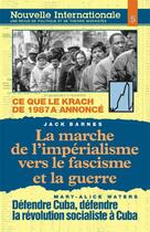 Couverture du livre « La marche de l'imperialisme vers le fascisme et la guerre - defendre cuba, defendre la revolution so » de Barnes/Waters aux éditions Pathfinder