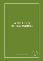 Couverture du livre « 14 millions de techniques » de Nouvelles Mobilites aux éditions Lulu