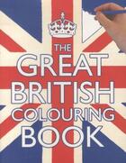 Couverture du livre « THE GREAT BRITISH COLOURING BOOK » de Samantha Meredith aux éditions Scholastic