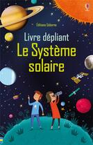 Couverture du livre « Le système solaire ; livre dépliant » de Peter Donnelly et Sam Smith aux éditions Usborne
