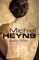 Couverture du livre « Bodies Politic » de Michiel Heyns aux éditions Ball Jonathan Publishing Digital