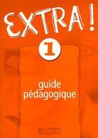 Couverture du livre « Extra Niveau 1 ; Guide Pedagogique » de F Gallon aux éditions Hachette Fle