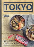 Couverture du livre « Tokyo ; 55 recettes traditionnelles » de Loic Hanno aux éditions Hachette Pratique