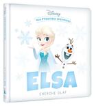 Couverture du livre « Mes premières histoires : Disney Baby : Elsa cherche Olaf » de Disney aux éditions Disney Hachette