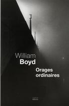 Couverture du livre « Orages ordinaires » de William Boyd aux éditions Seuil