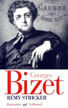 Couverture du livre « Georges Bizet » de Remy Stricker aux éditions Gallimard