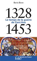 Couverture du livre « 1328-1453 ; le temps de la guerre de Cent Ans » de Boris Bove aux éditions Folio