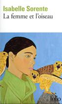 Couverture du livre « La femme et l'oiseau » de Isabelle Sorente aux éditions Folio