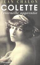 Couverture du livre « Colette, l'éternelle apprentie » de Jean Chalon aux éditions Flammarion