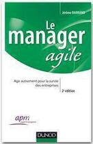 Couverture du livre « Le manager agile ; vers un nouveau management pour affronter la turbulence (2e édition) » de Jerome Barrand aux éditions Dunod