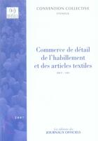Couverture du livre « Commerce de détail, de l'habillement et des articles textiles » de  aux éditions Direction Des Journaux Officiels