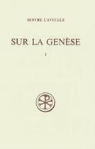 Couverture du livre « Sur la genese - tome 1 » de Didyme L'Aveugle aux éditions Cerf