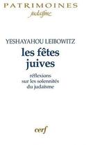 Couverture du livre « Les fêtes juives » de Yeshayahou Leibowitz aux éditions Cerf