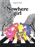 Couverture du livre « Nowhere girl » de Magali Le Huche aux éditions Dargaud