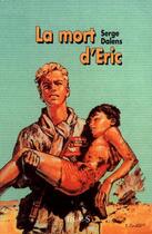 Couverture du livre « Le prince Eric Tome 4 : la mort d'Eric » de Pierre Joubert et Serge Dalens aux éditions Fleurus