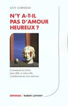 Couverture du livre « N'Y-A-T-Il Pas D'Amour Heureux » de Guy Corneau aux éditions Robert Laffont