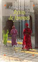 Couverture du livre « Reves de femmes - une enfance au harem » de Fatima Mernissi aux éditions Albin Michel