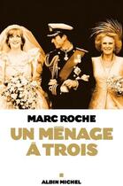 Couverture du livre « Un ménage à trois » de Roche-M aux éditions Albin Michel