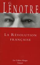 Couverture du livre « La Révolution française » de G. Lenotre aux éditions Grasset Et Fasquelle
