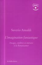 Couverture du livre « L'imagination fantastique » de Saverio Ansaldi aux éditions Belles Lettres