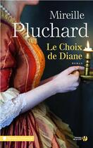 Couverture du livre « Le choix de Diane » de Mireille Pluchard aux éditions Presses De La Cite