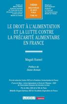 Couverture du livre « Le droit à l'alimentation et la lutte contre la précarité alimentaire en France » de Magali Ramel aux éditions Lgdj