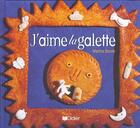 Couverture du livre « J'aime la galette » de Bourre Martine aux éditions Didier Jeunesse