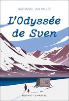 Couverture du livre « L'odyssée de Sven » de Nathaniel Ian Miller aux éditions Buchet Chastel