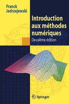 Couverture du livre « Introduction aux méthodes numériques (2e édition) » de Franck Jedrzejewski aux éditions Springer