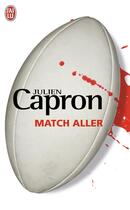 Couverture du livre « Match aller » de Julien Capron aux éditions J'ai Lu