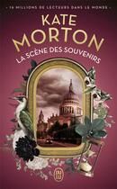 Couverture du livre « La scène des souvenirs » de Kate Morton aux éditions J'ai Lu